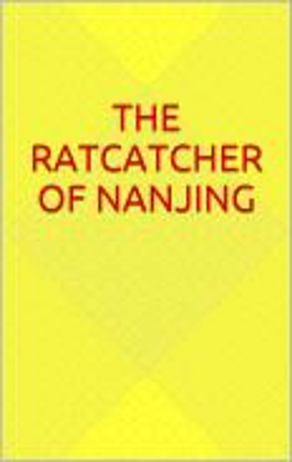 Big bigCover of The Ratcatcher of Nanjing