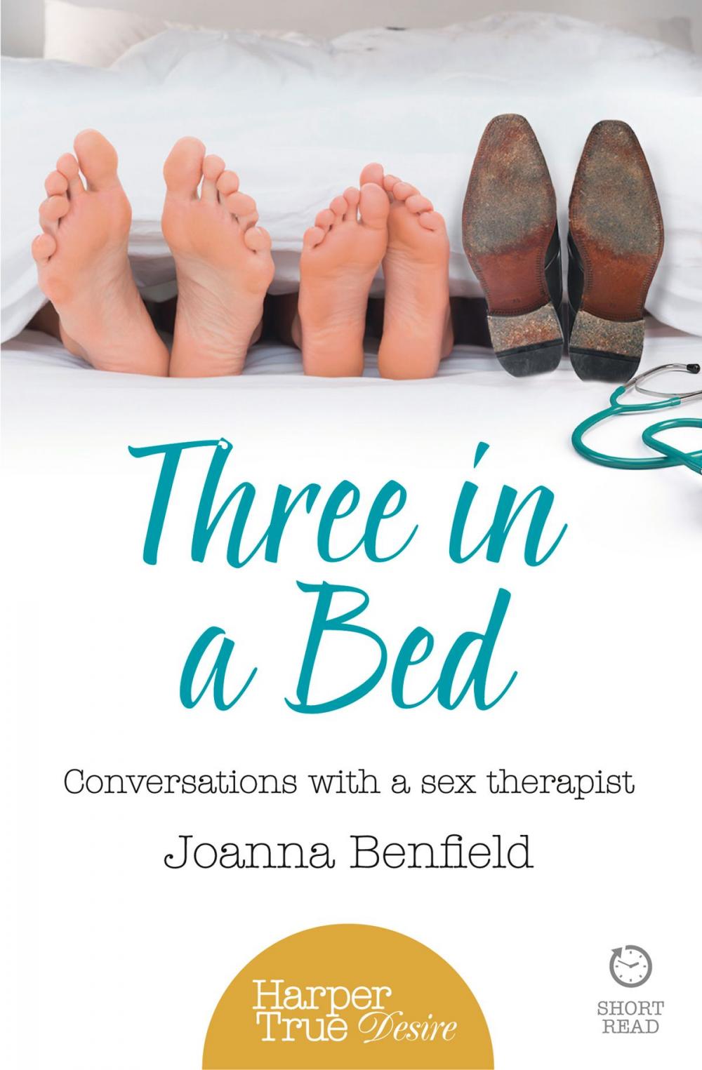 Big bigCover of Three in a Bed: Conversations with a sex therapist (HarperTrue Desire – A Short Read)