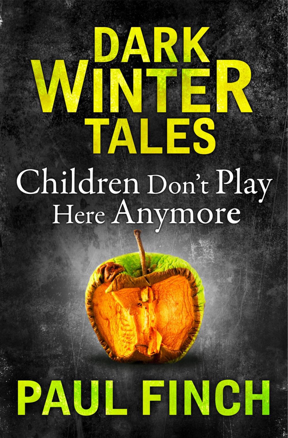 Big bigCover of Children Don’t Play Here Anymore (Dark Winter Tales)