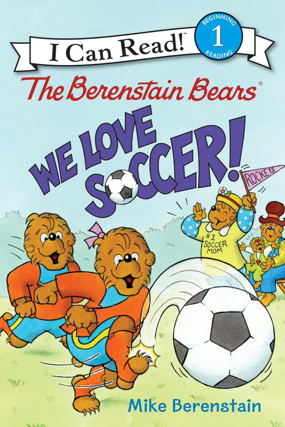 Big bigCover of The Berenstain Bears: We Love Soccer!