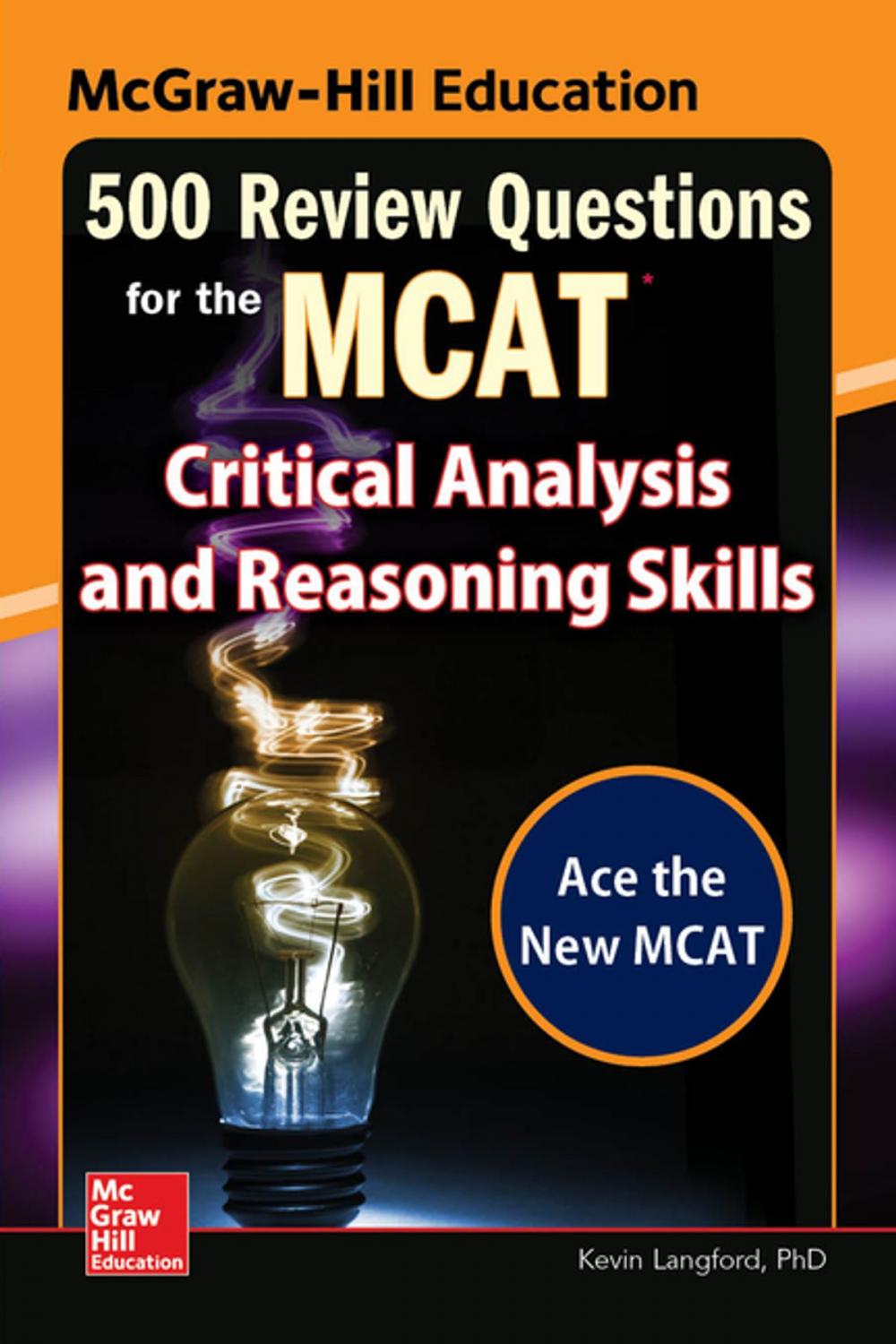 Big bigCover of McGraw-Hill Education 500 Review Questions for the MCAT: Critical Analysis and Reasoning Skills