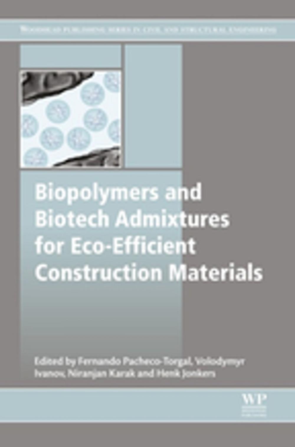 Big bigCover of Biopolymers and Biotech Admixtures for Eco-Efficient Construction Materials