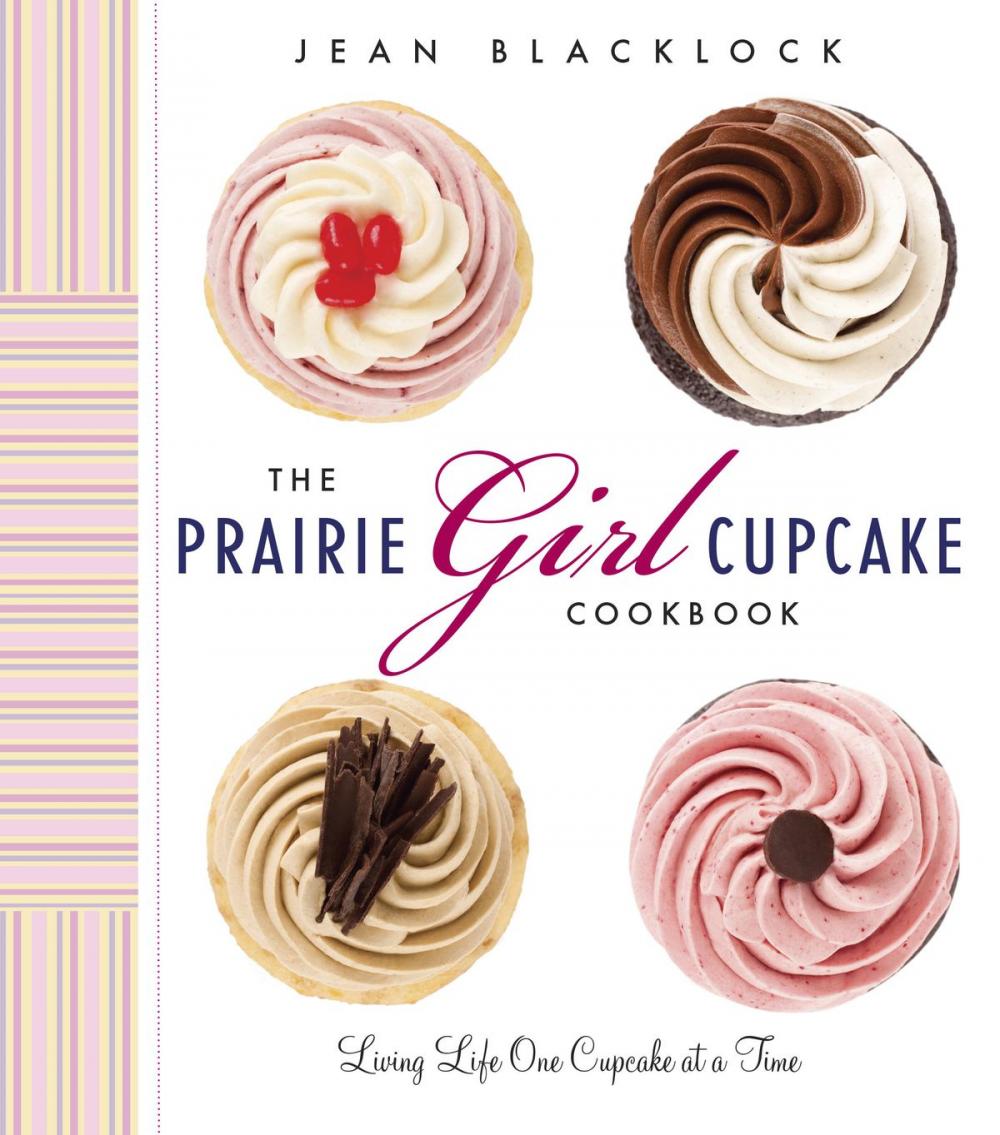 Big bigCover of The Prairie Girl Cupcake Cookbook