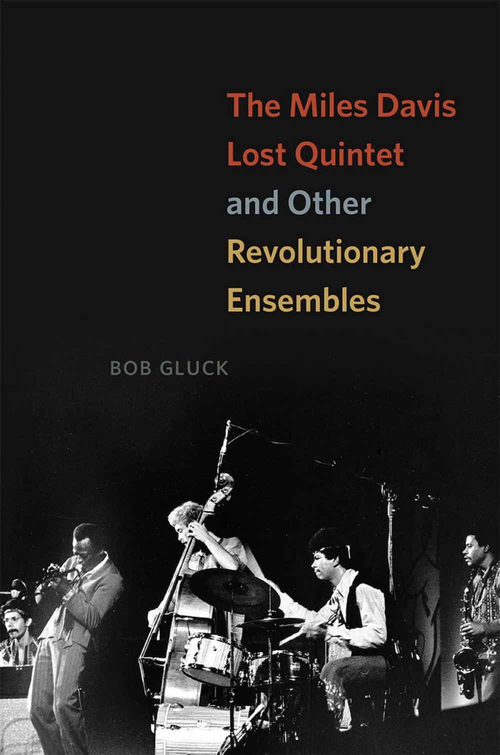 Big bigCover of The Miles Davis Lost Quintet and Other Revolutionary Ensembles