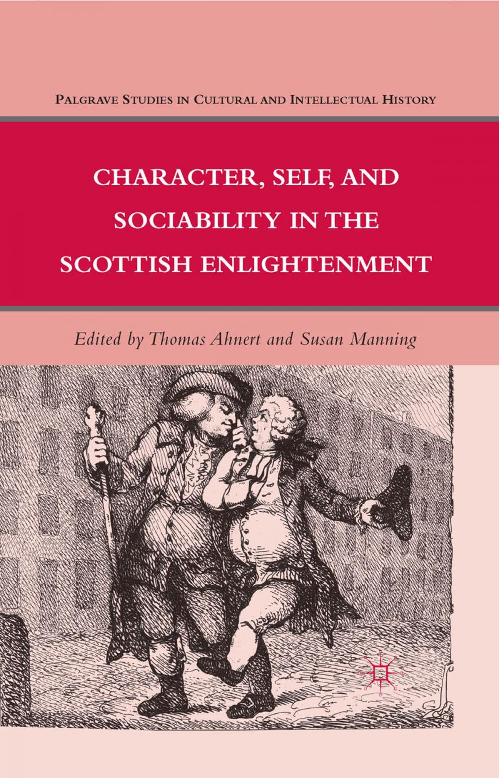 Big bigCover of Character, Self, and Sociability in the Scottish Enlightenment