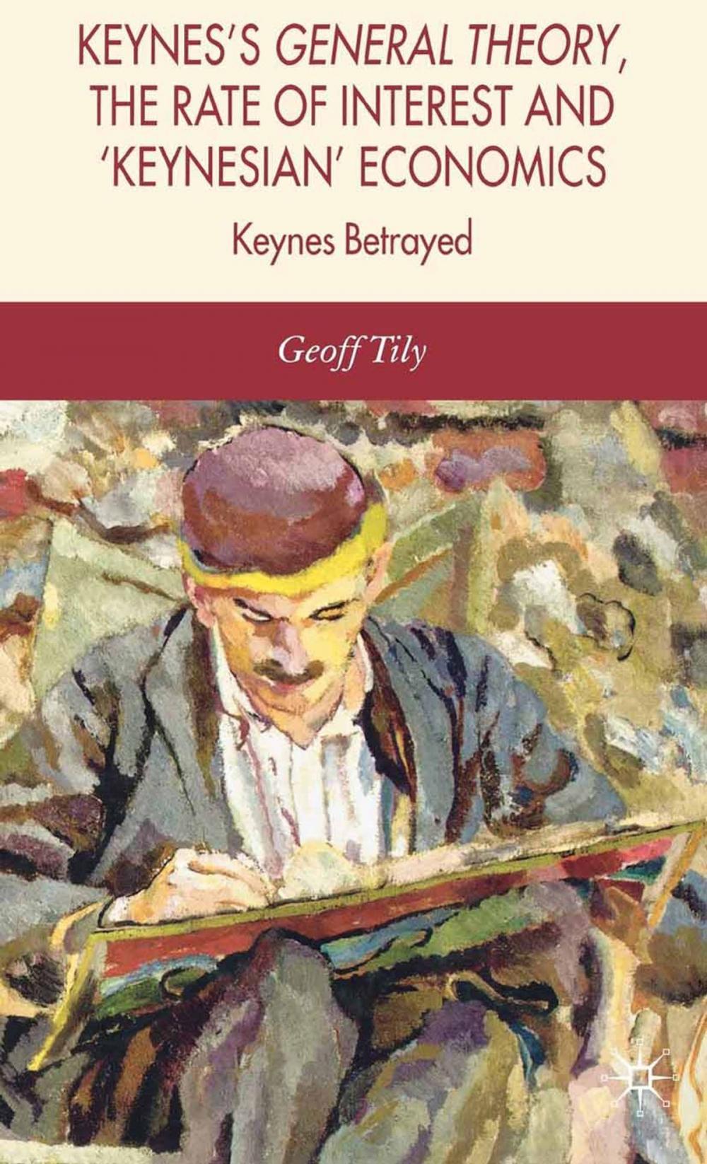 Big bigCover of Keynes's General Theory, the Rate of Interest and Keynesian' Economics