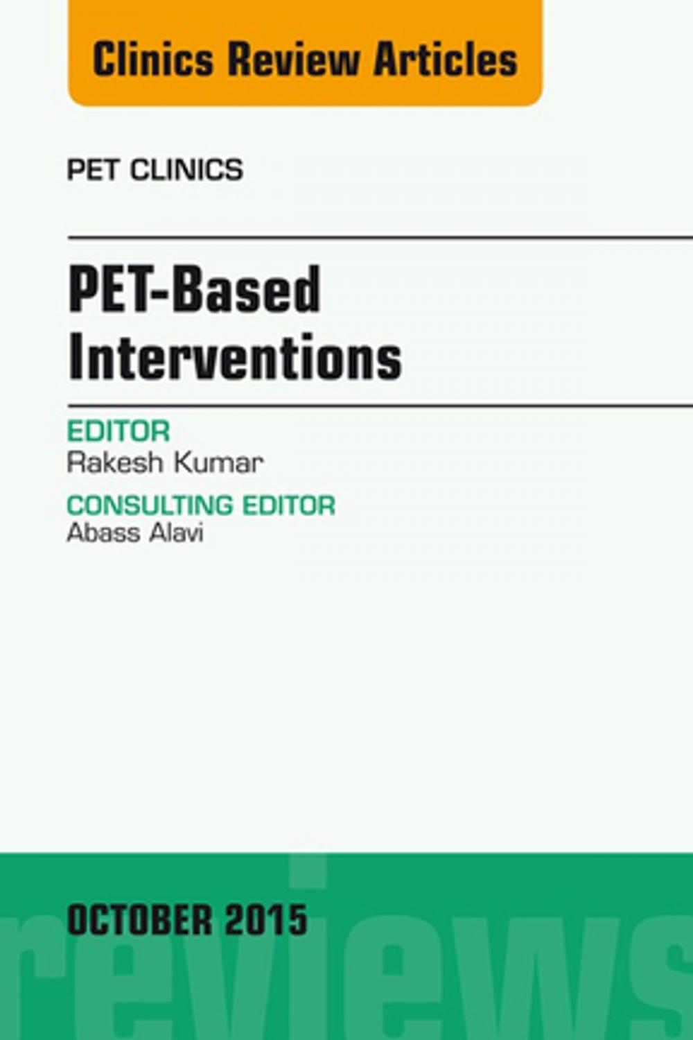 Big bigCover of PET-Based Interventions, An Issue of PET Clinics, E-Book