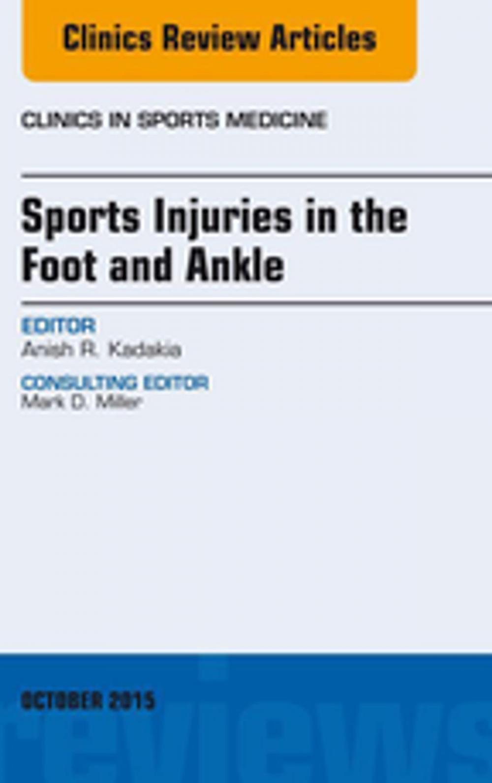 Big bigCover of Sports Injuries in the Foot and Ankle, An Issue of Clinics in Sports Medicine, E-Book