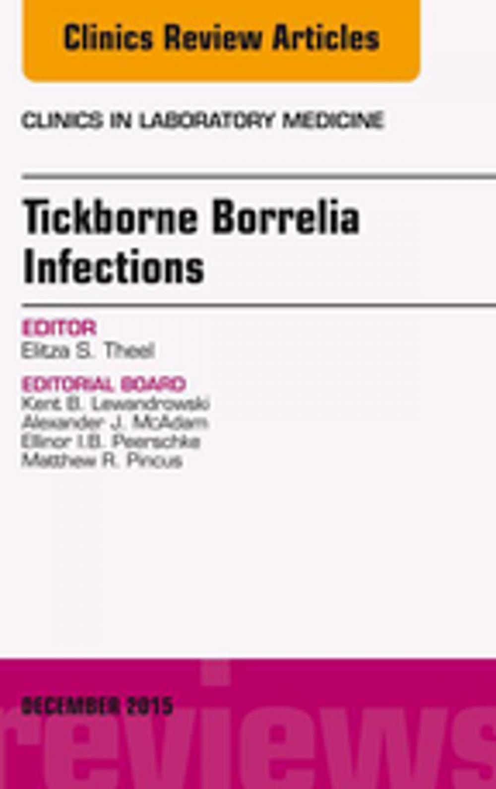 Big bigCover of Tickborne Borrelia Infections, An Issue of Clinics in Laboratory Medicine, E-Book