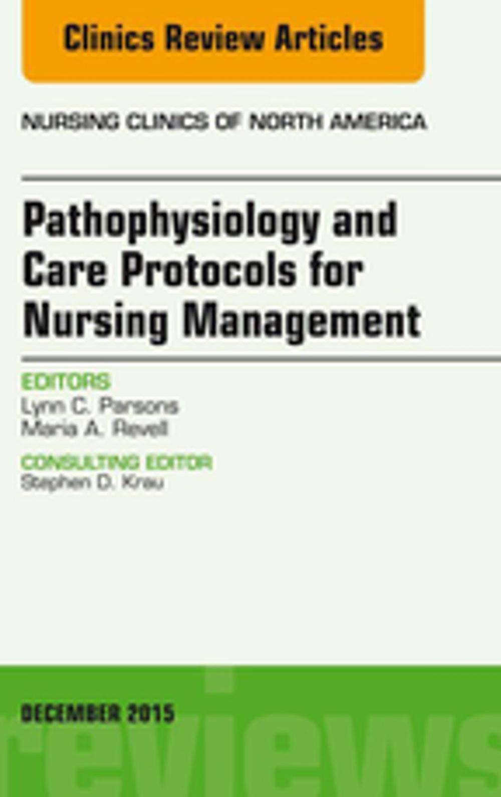 Big bigCover of Pathophysiology and Care Protocols for Nursing Management, An Issue of Nursing Clinics, E-Book