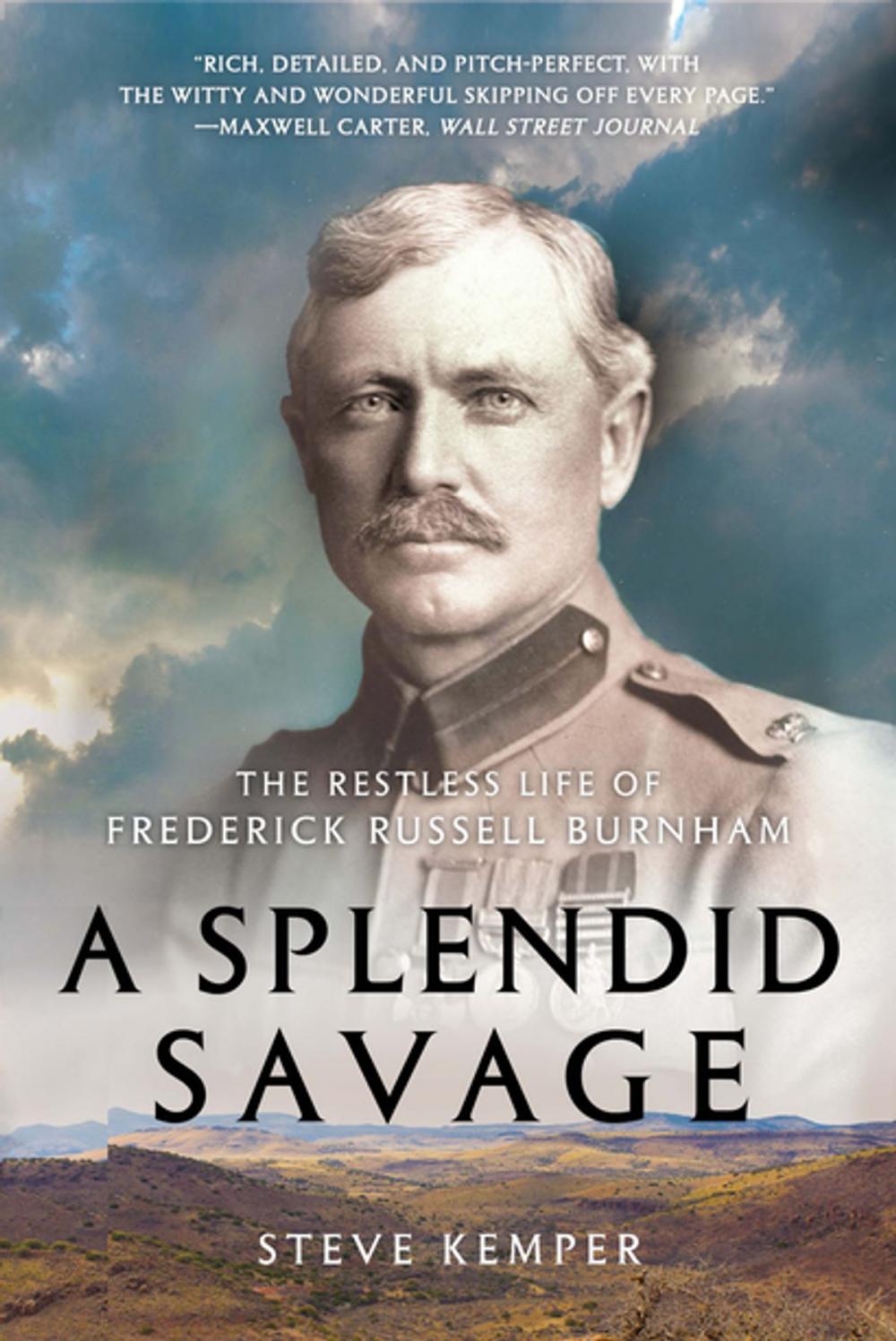 Big bigCover of A Splendid Savage: The Restless Life of Frederick Russell Burnham