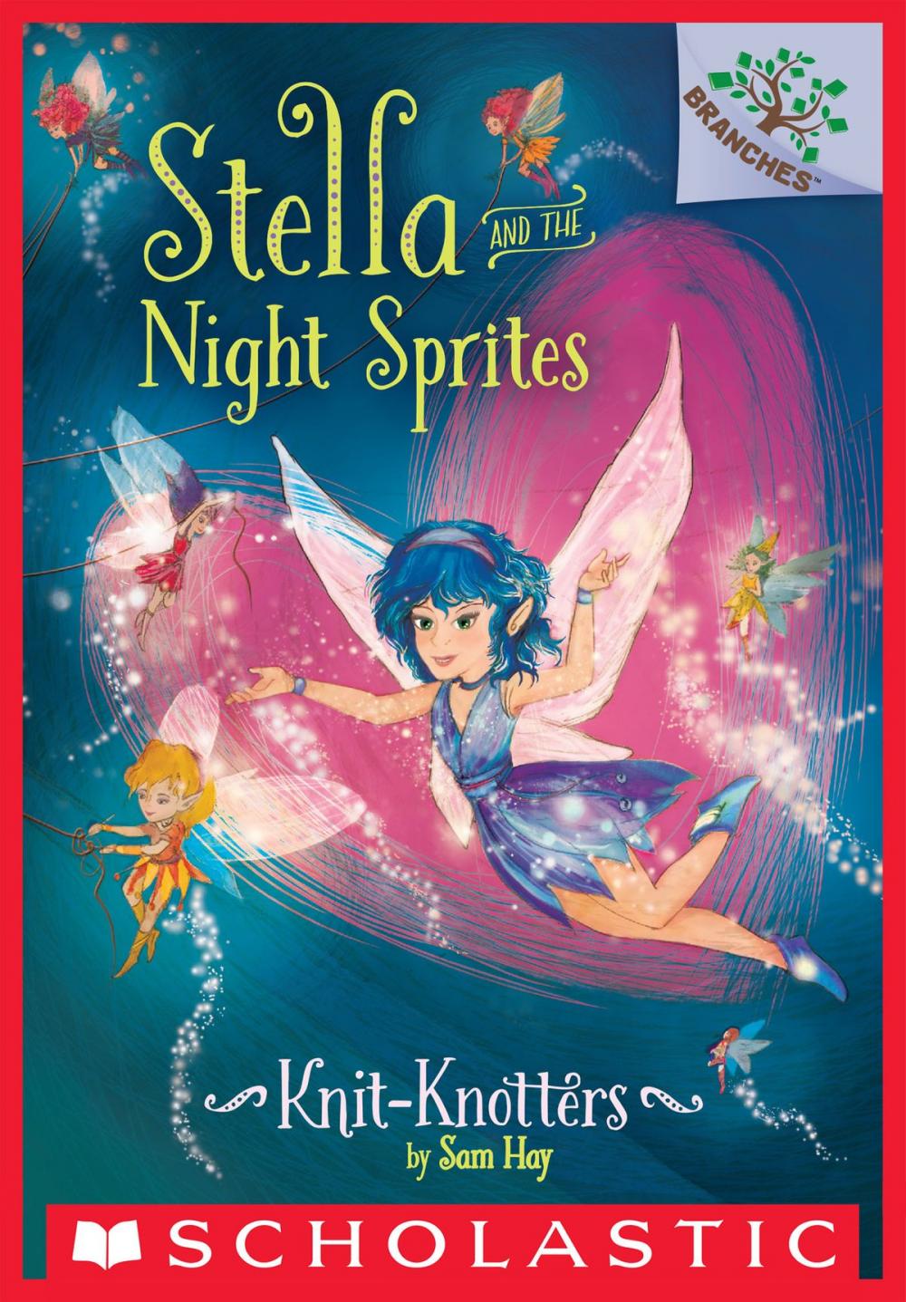 Big bigCover of Knit-Knotters: A Branches Book (Stella and the Night Sprites #1)