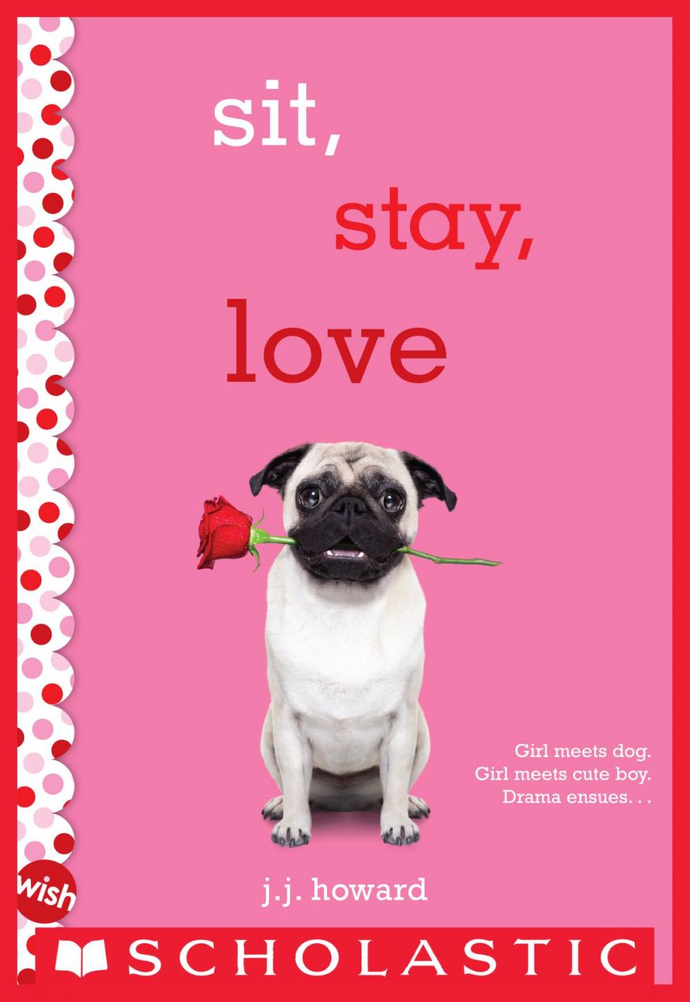 Big bigCover of Sit, Stay, Love: A Wish Novel