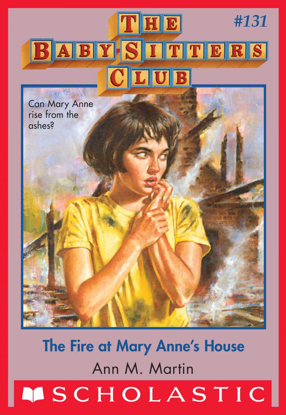 Big bigCover of The Fire at Mary Anne's House (The Baby-Sitters Club #131)