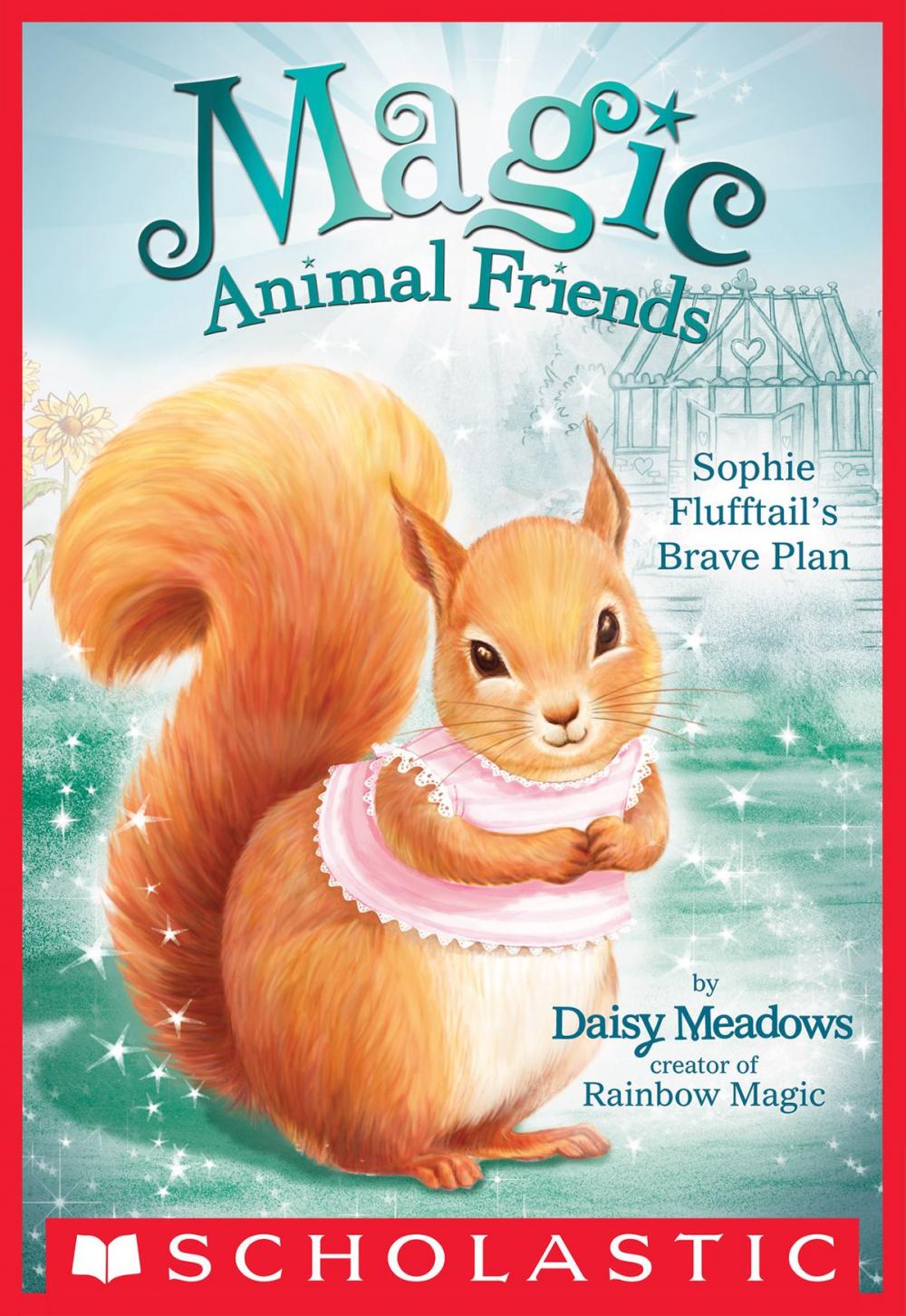 Big bigCover of Sophie Flufftail's Brave Plan (Magic Animal Friends #5)