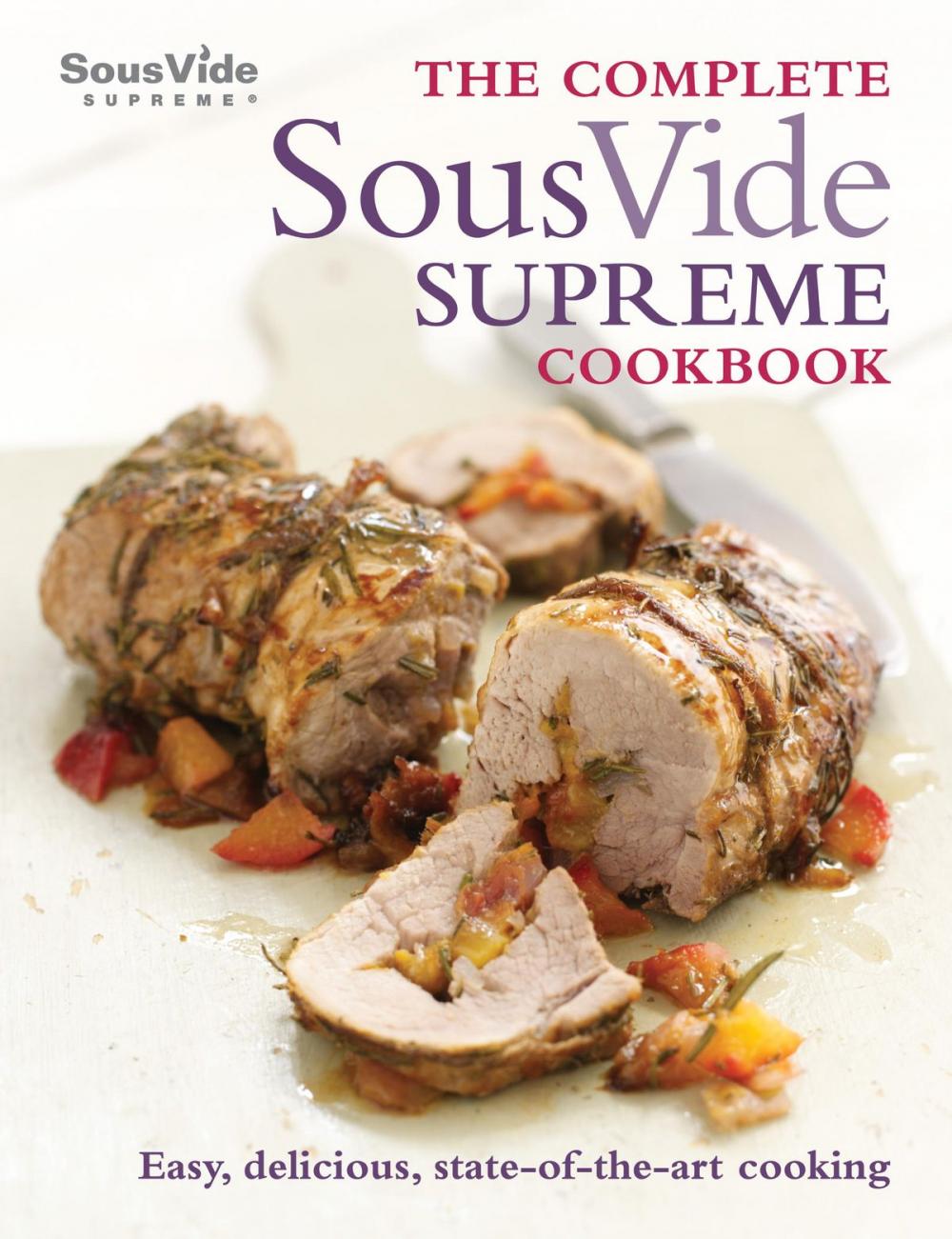 Big bigCover of The Complete Sous Vide Supreme Cookbook