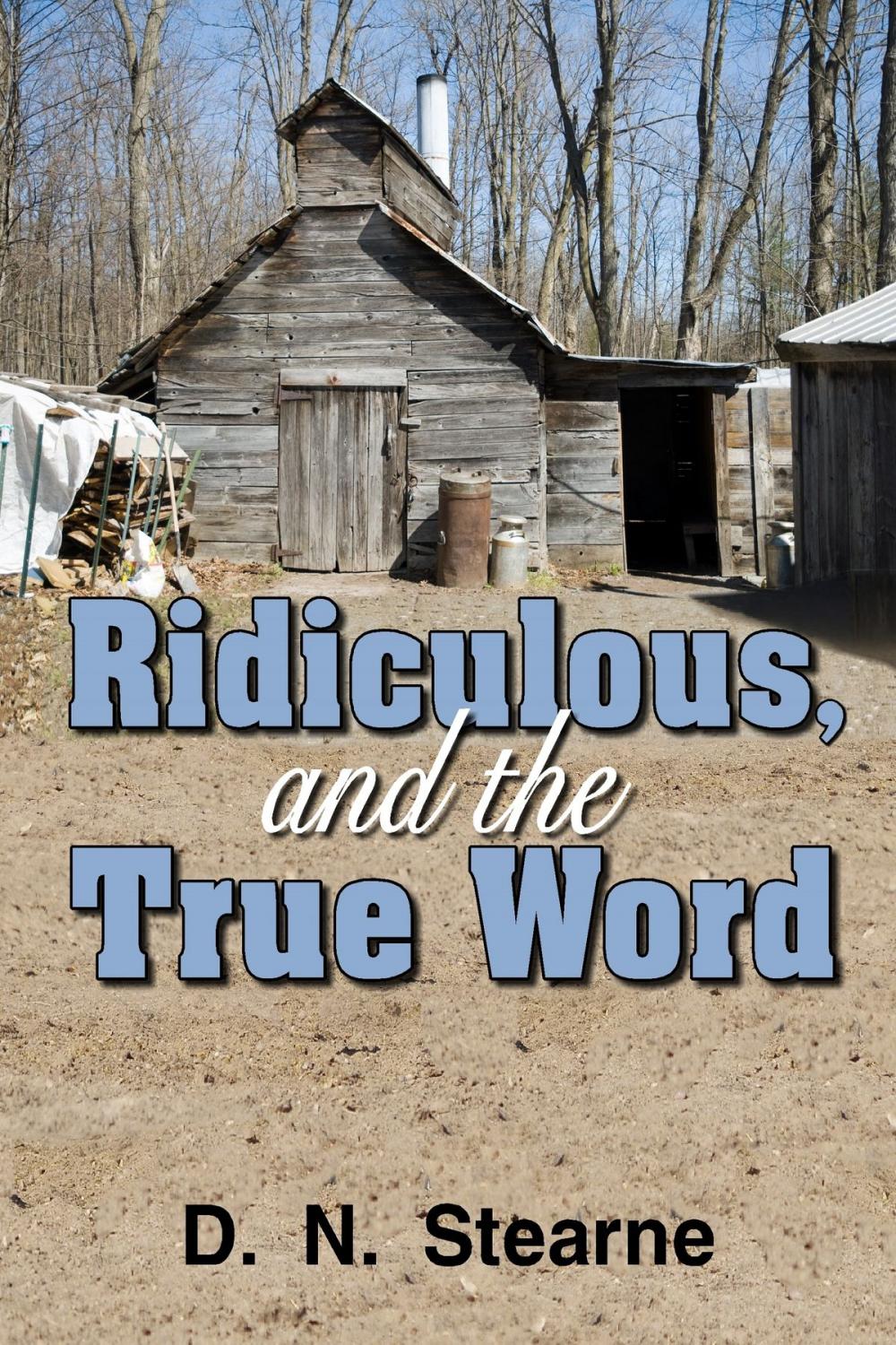 Big bigCover of Ridiculous, and the True Word