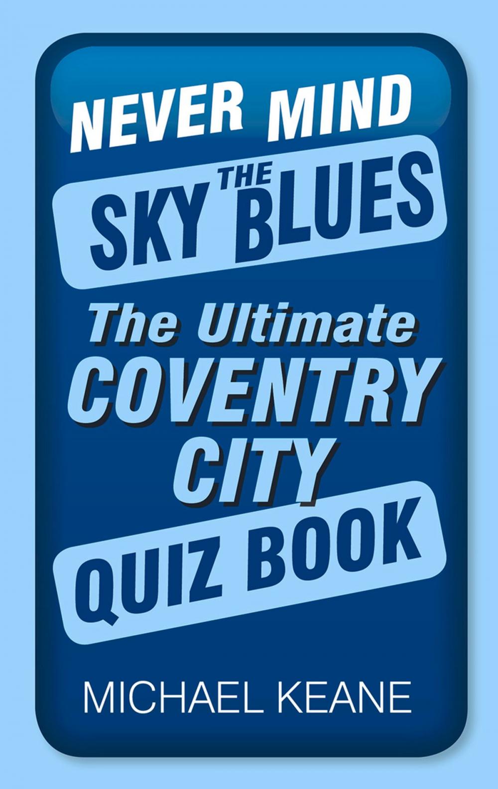 Big bigCover of Never Mind the Sky Blues