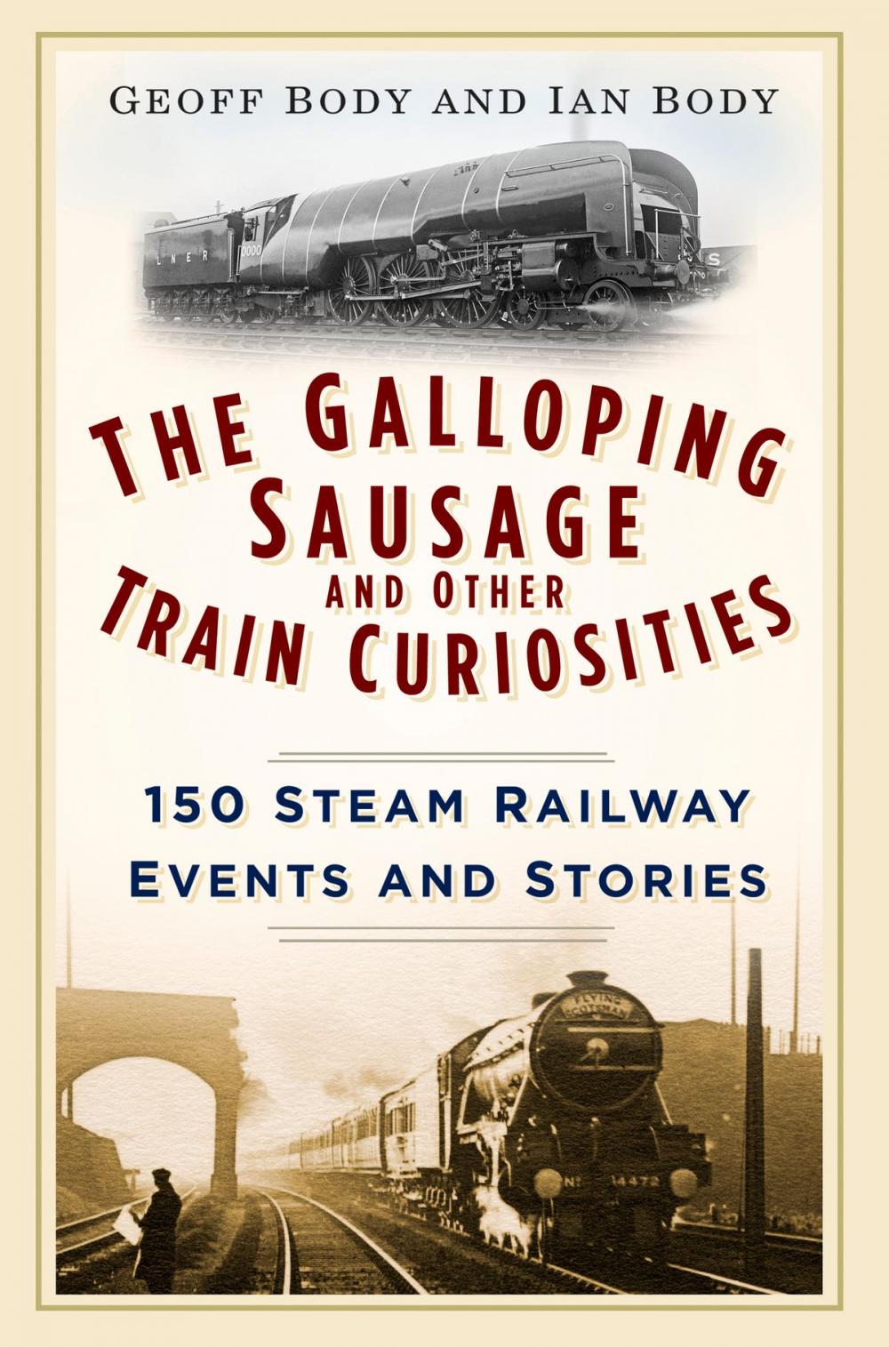 Big bigCover of Galloping Sausage and Other Train Curiosities