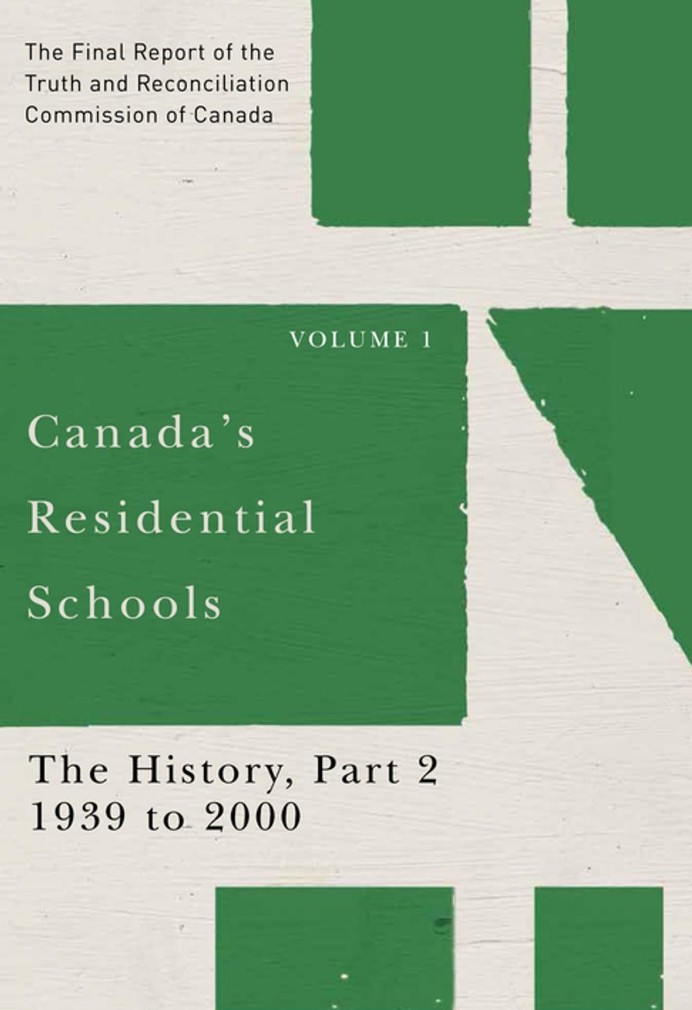 Big bigCover of Canada's Residential Schools: The History, Part 2, 1939 to 2000