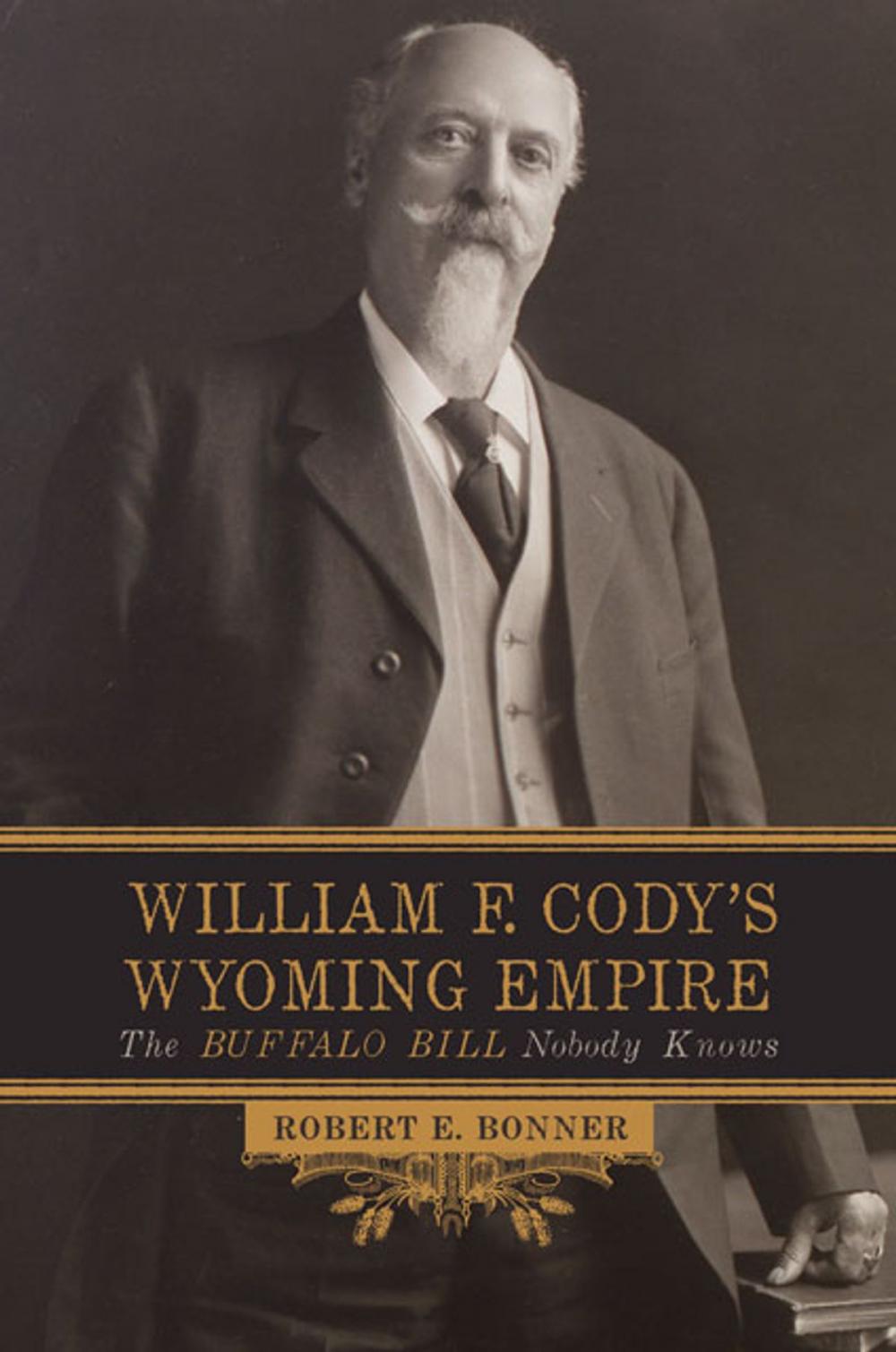 Big bigCover of William F. Cody's Wyoming Empire