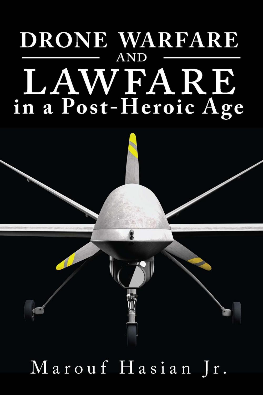 Big bigCover of Drone Warfare and Lawfare in a Post-Heroic Age