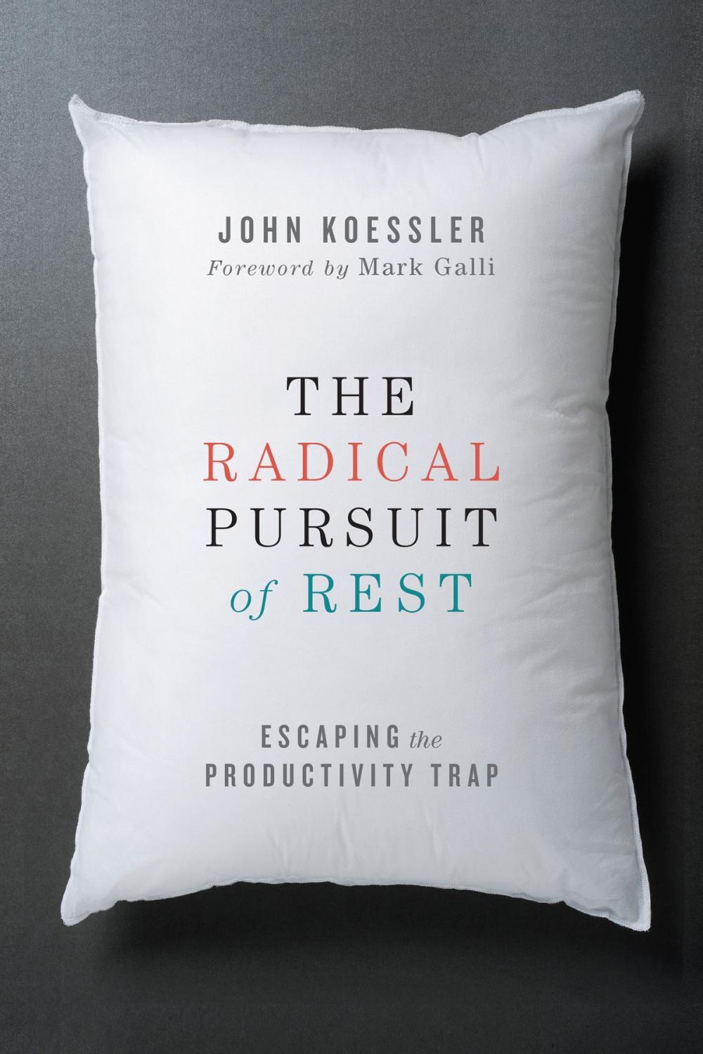 Big bigCover of The Radical Pursuit of Rest