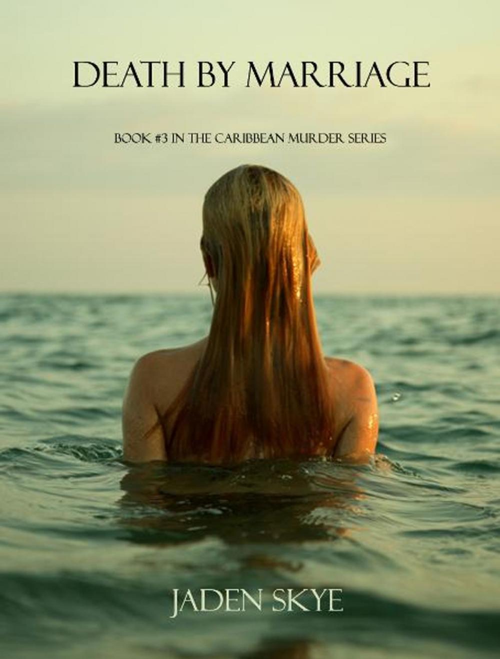 Big bigCover of Death by Marriage (Book #3 in the Caribbean Murder series)