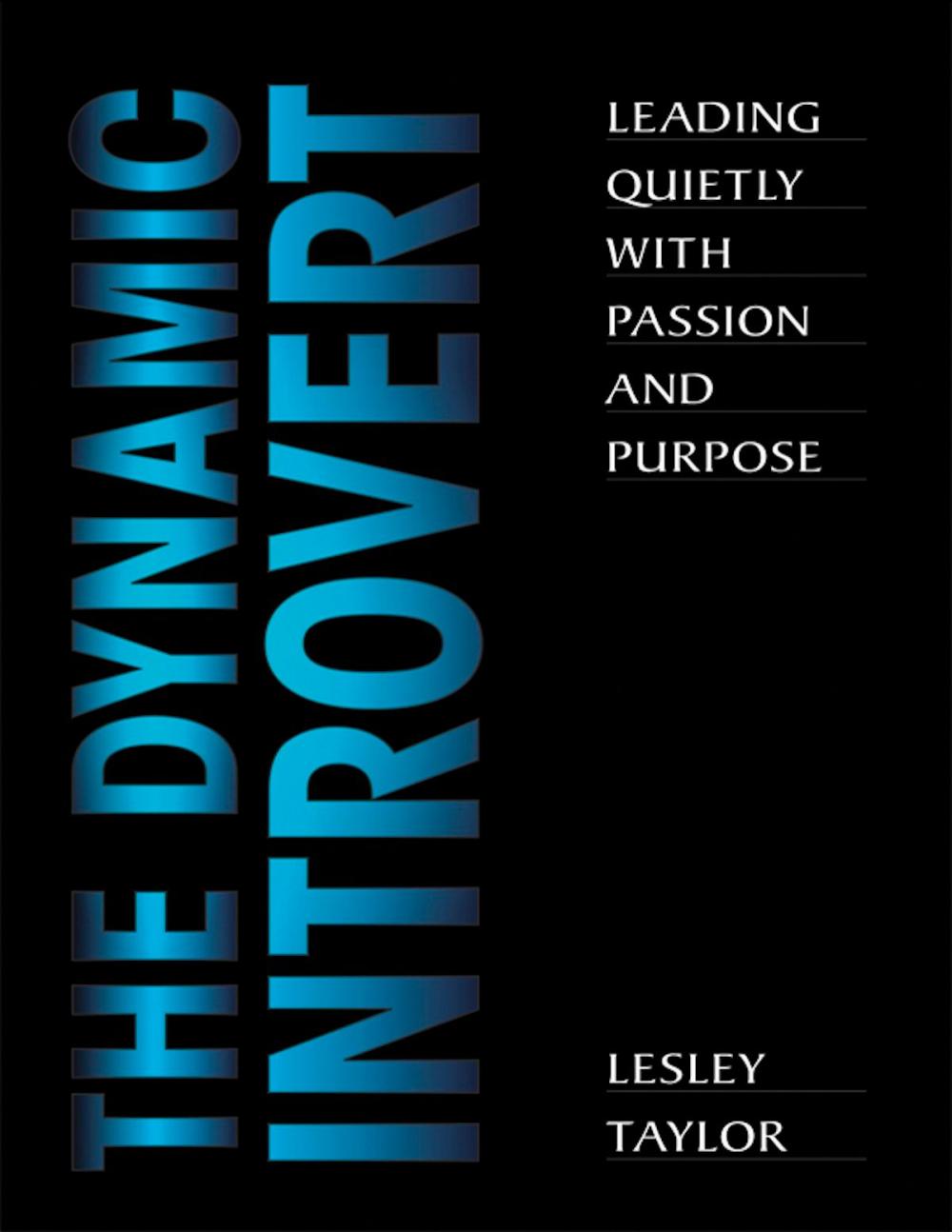 Big bigCover of The Dynamic Introvert: Leading Quietly with Passion and Purpose