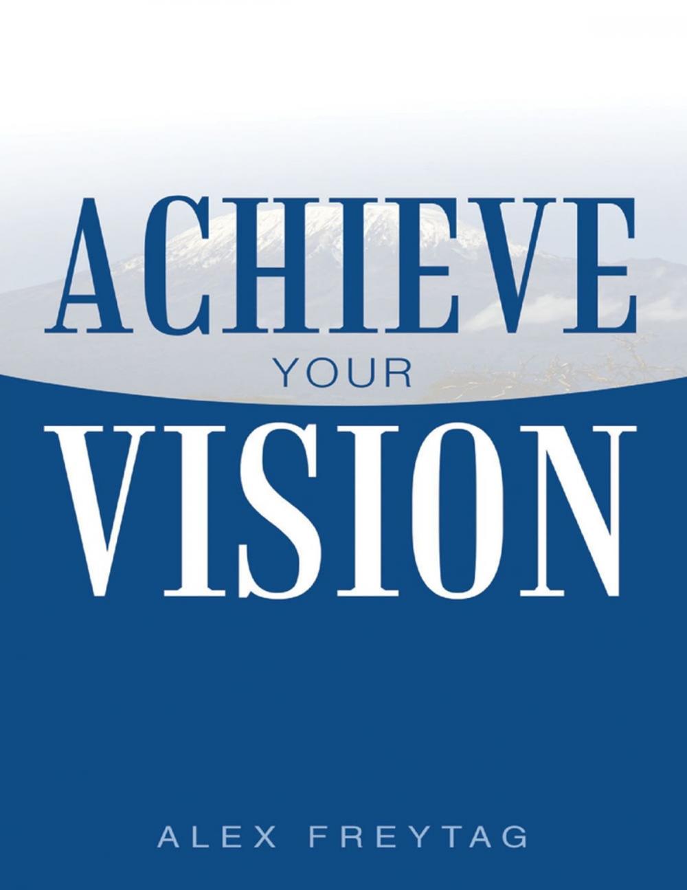 Big bigCover of Achieve Your Vision