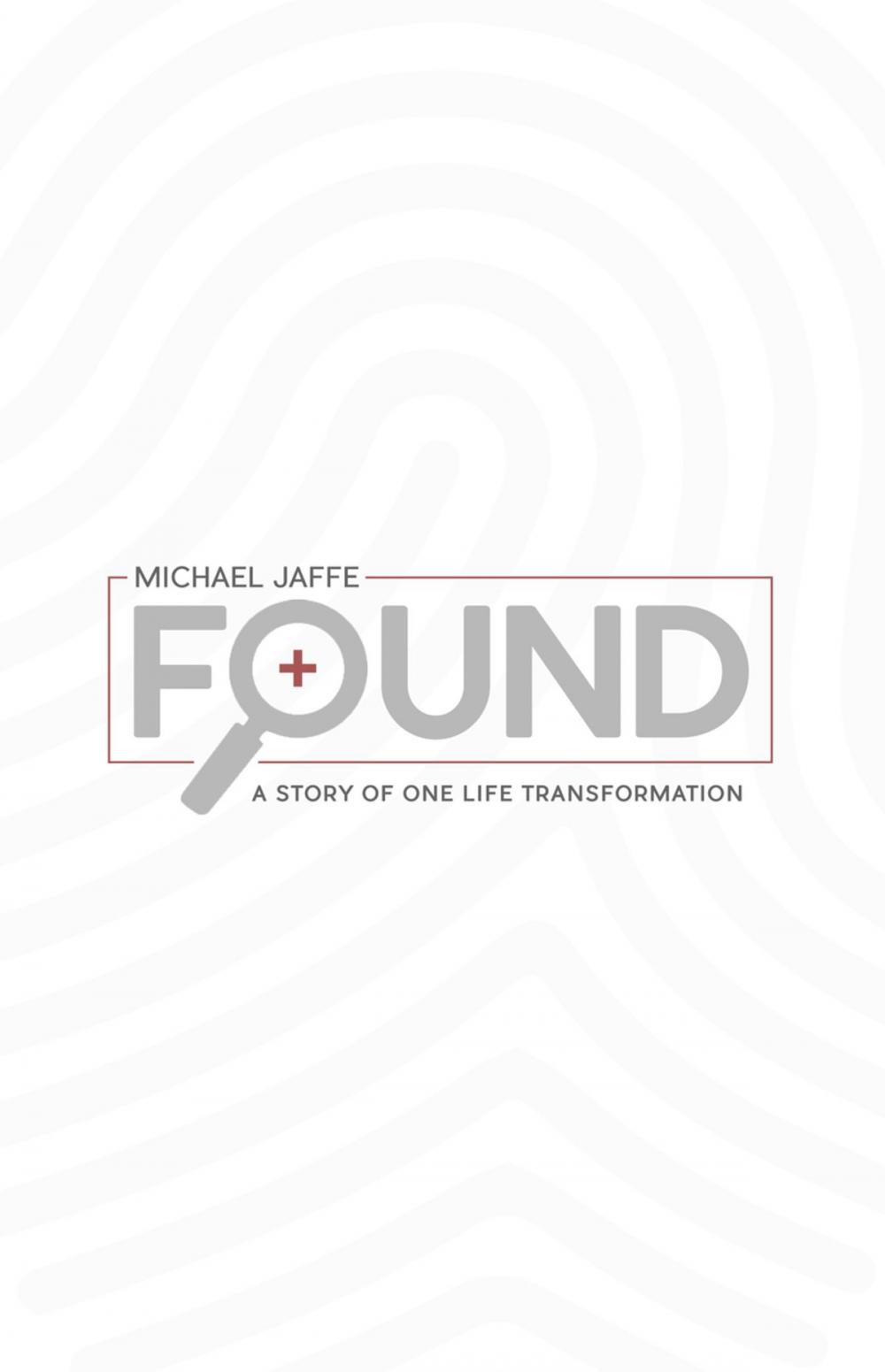 Big bigCover of Found: A Story Of One Life Transformation