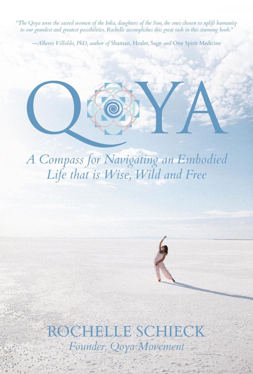 Big bigCover of Qoya: A Compass for Navigating an Embodied Life that is Wise, Wild and Free