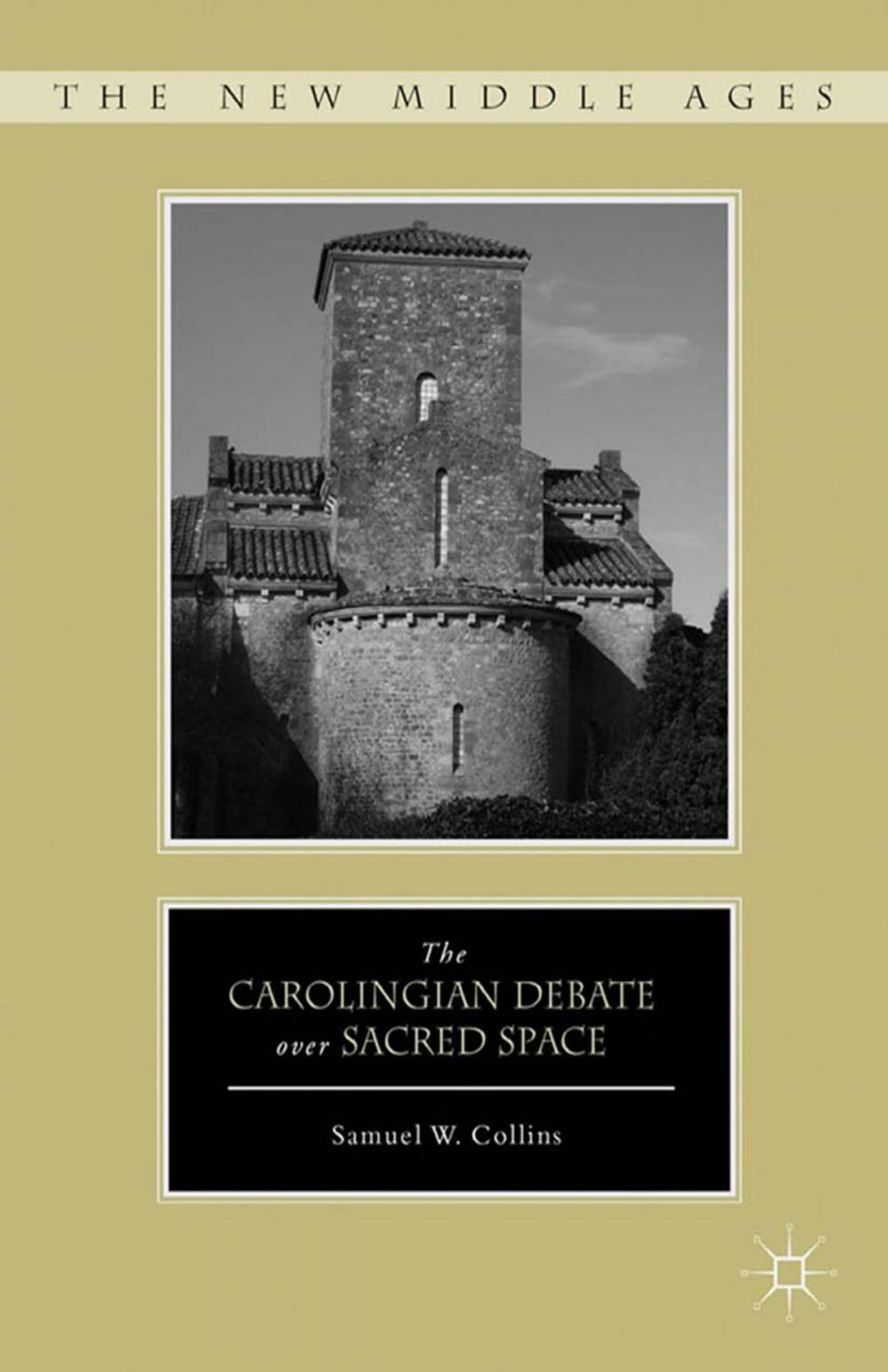 Big bigCover of The Carolingian Debate over Sacred Space