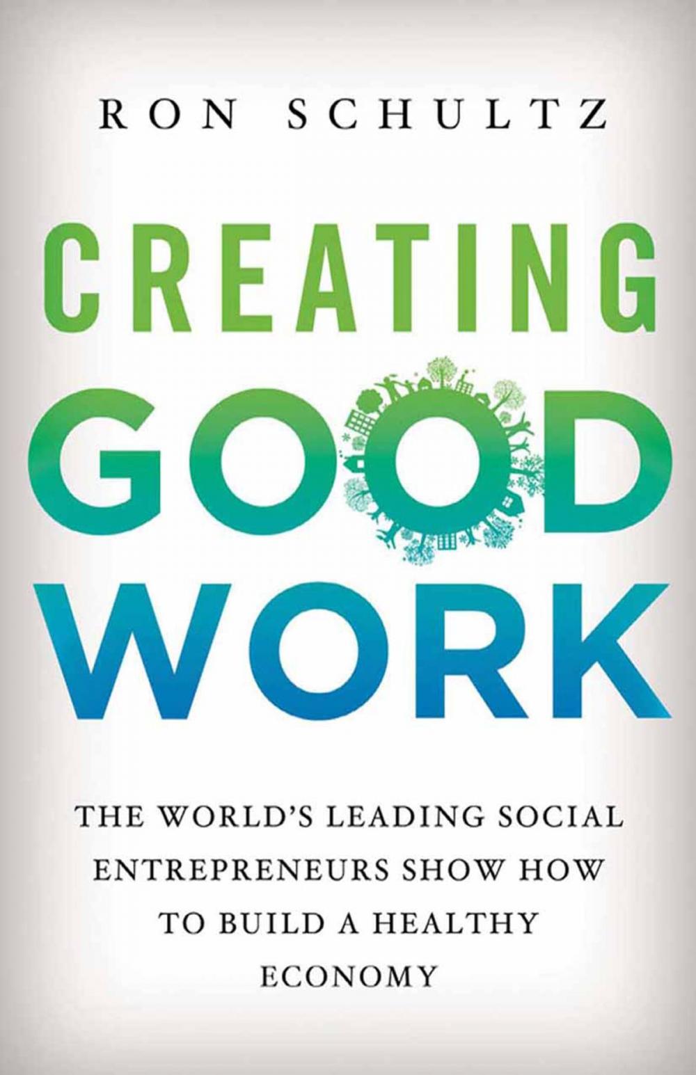 Big bigCover of Creating Good Work