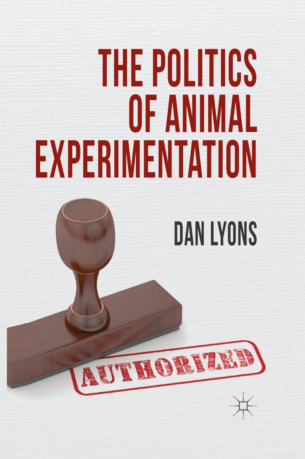 Big bigCover of The Politics of Animal Experimentation