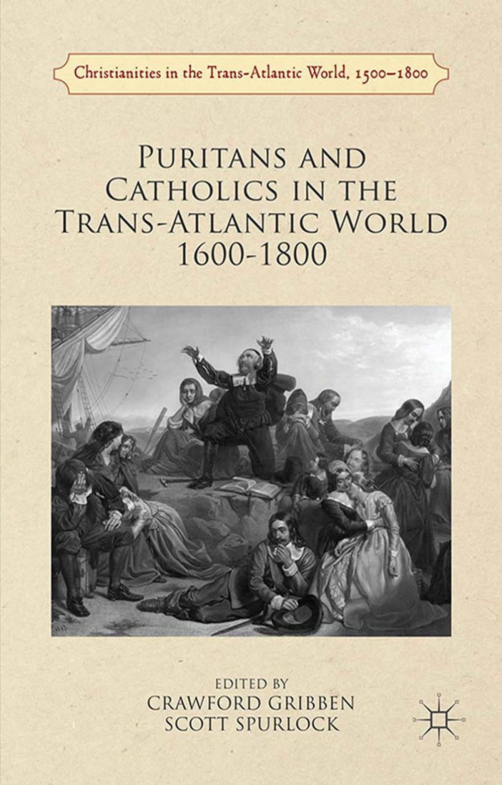 Big bigCover of Puritans and Catholics in the Trans-Atlantic World 1600-1800