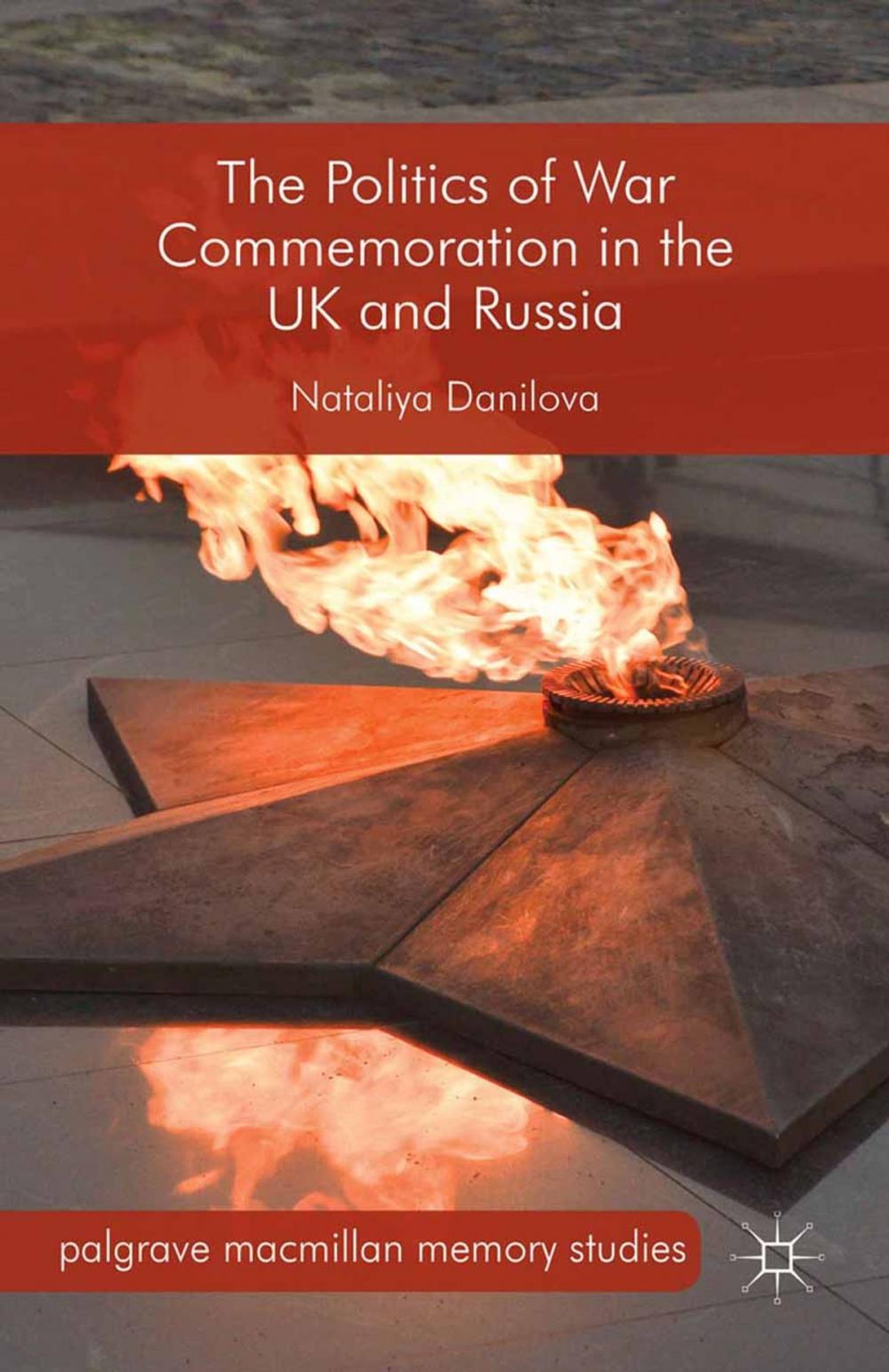 Big bigCover of The Politics of War Commemoration in the UK and Russia