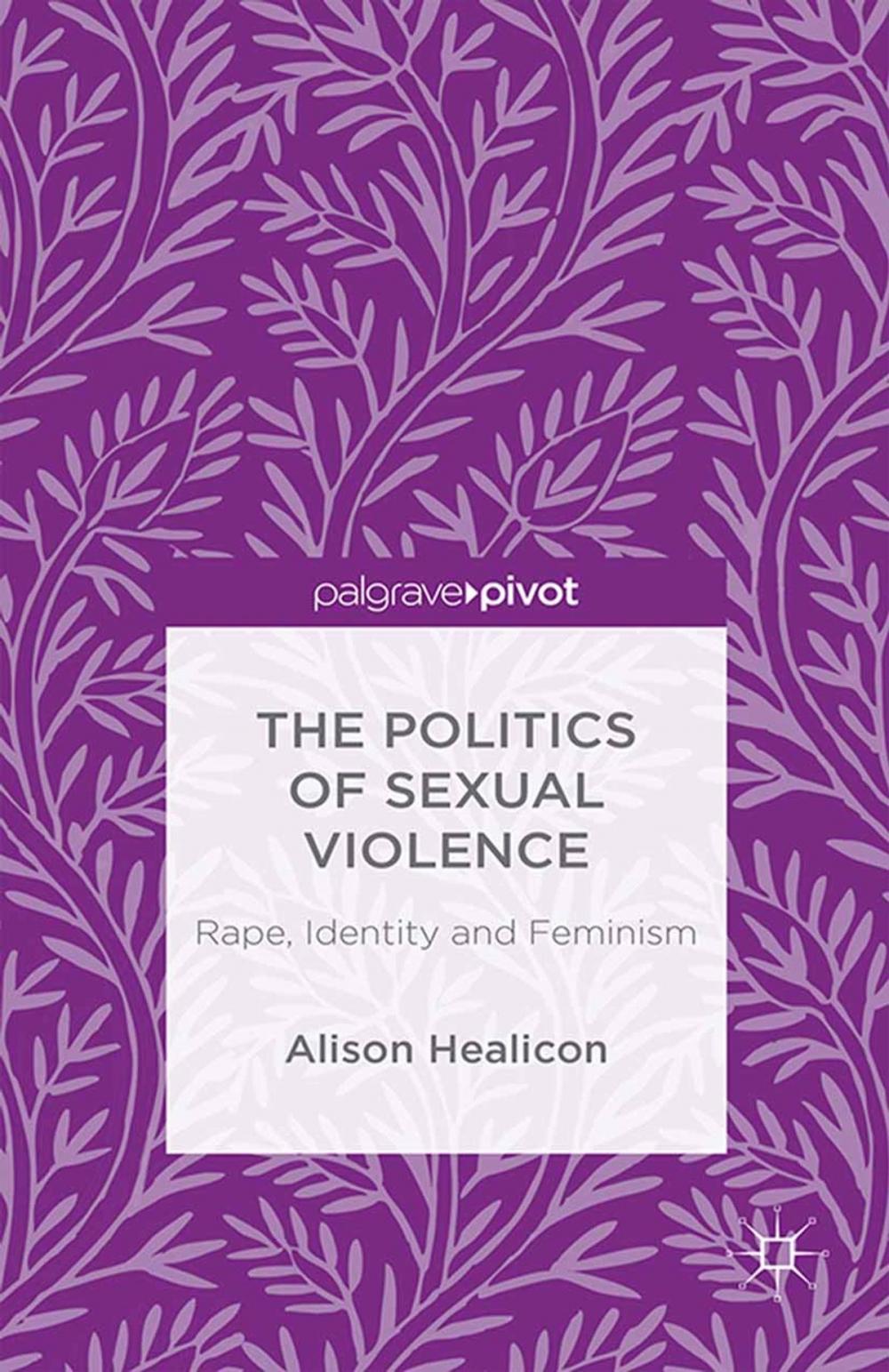 Big bigCover of The Politics of Sexual Violence