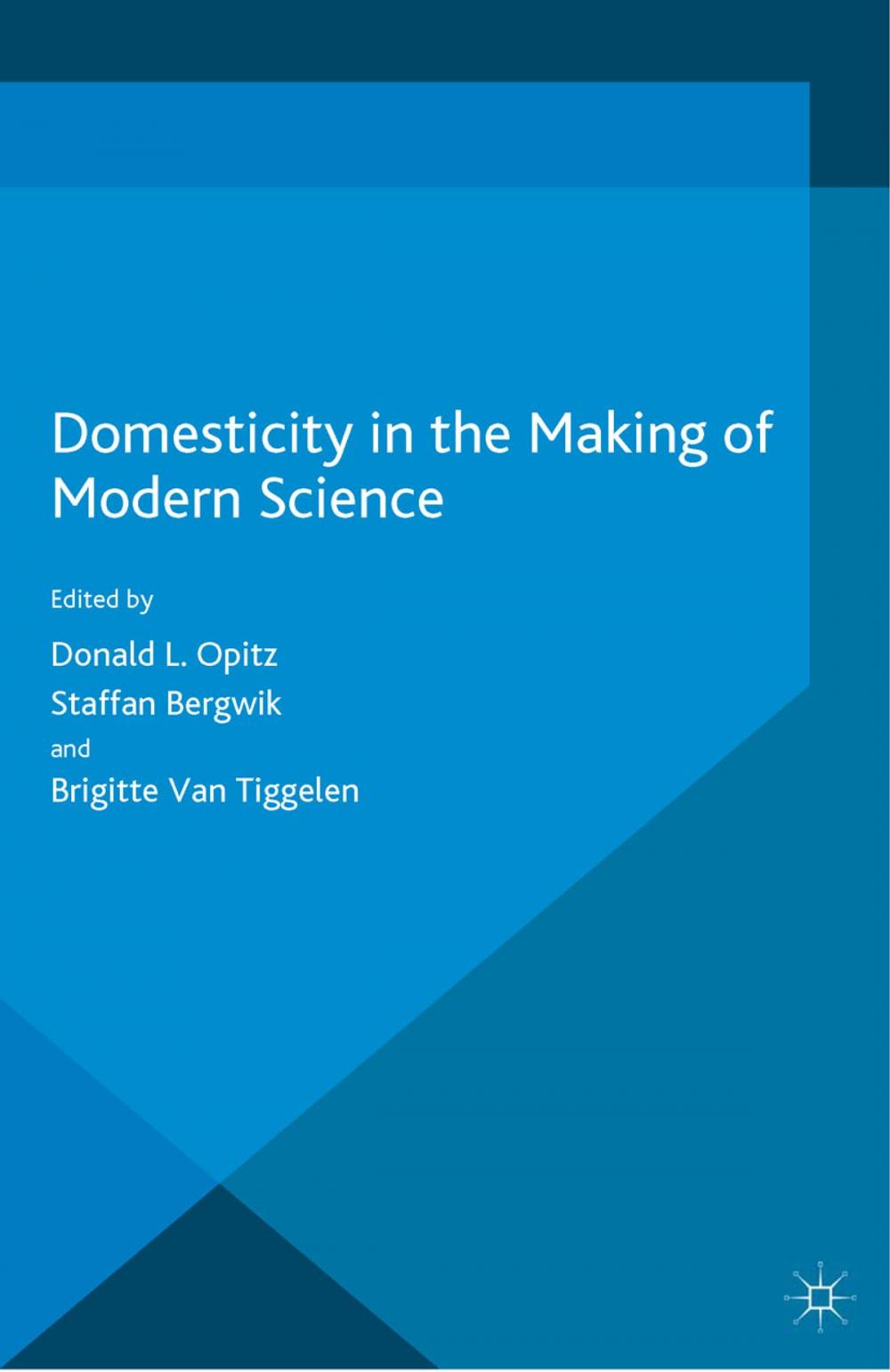 Big bigCover of Domesticity in the Making of Modern Science