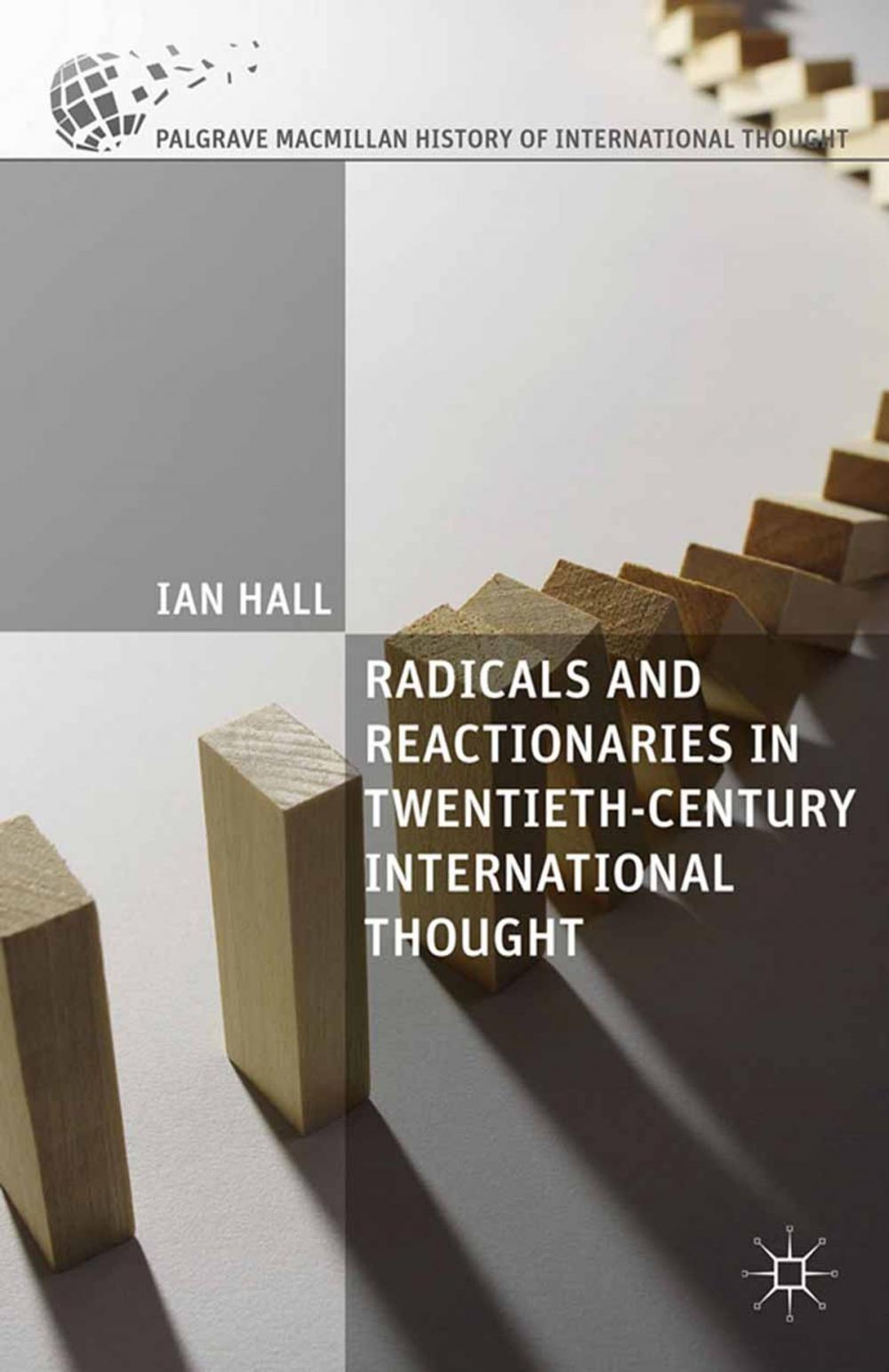 Big bigCover of Radicals and Reactionaries in Twentieth-Century International Thought