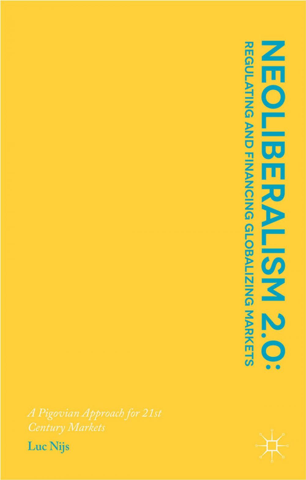 Big bigCover of Neoliberalism 2.0: Regulating and Financing Globalizing Markets