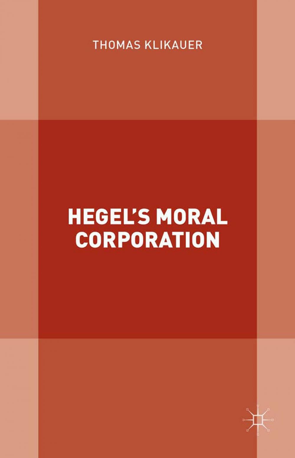 Big bigCover of Hegel’s Moral Corporation