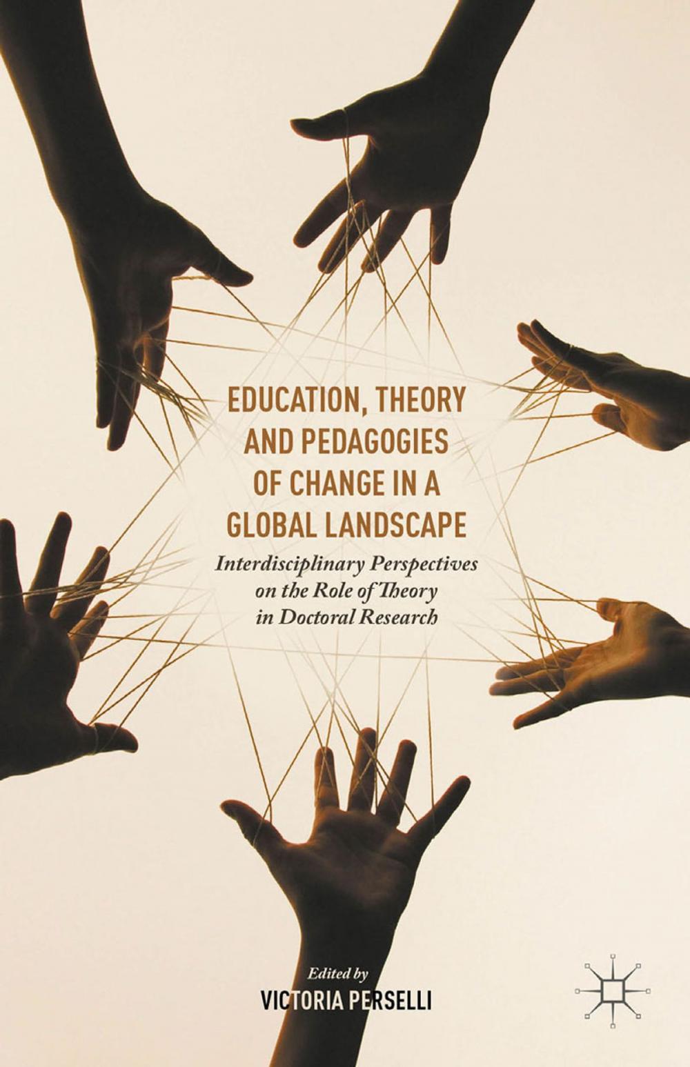 Big bigCover of Education, Theory and Pedagogies of Change in a Global Landscape