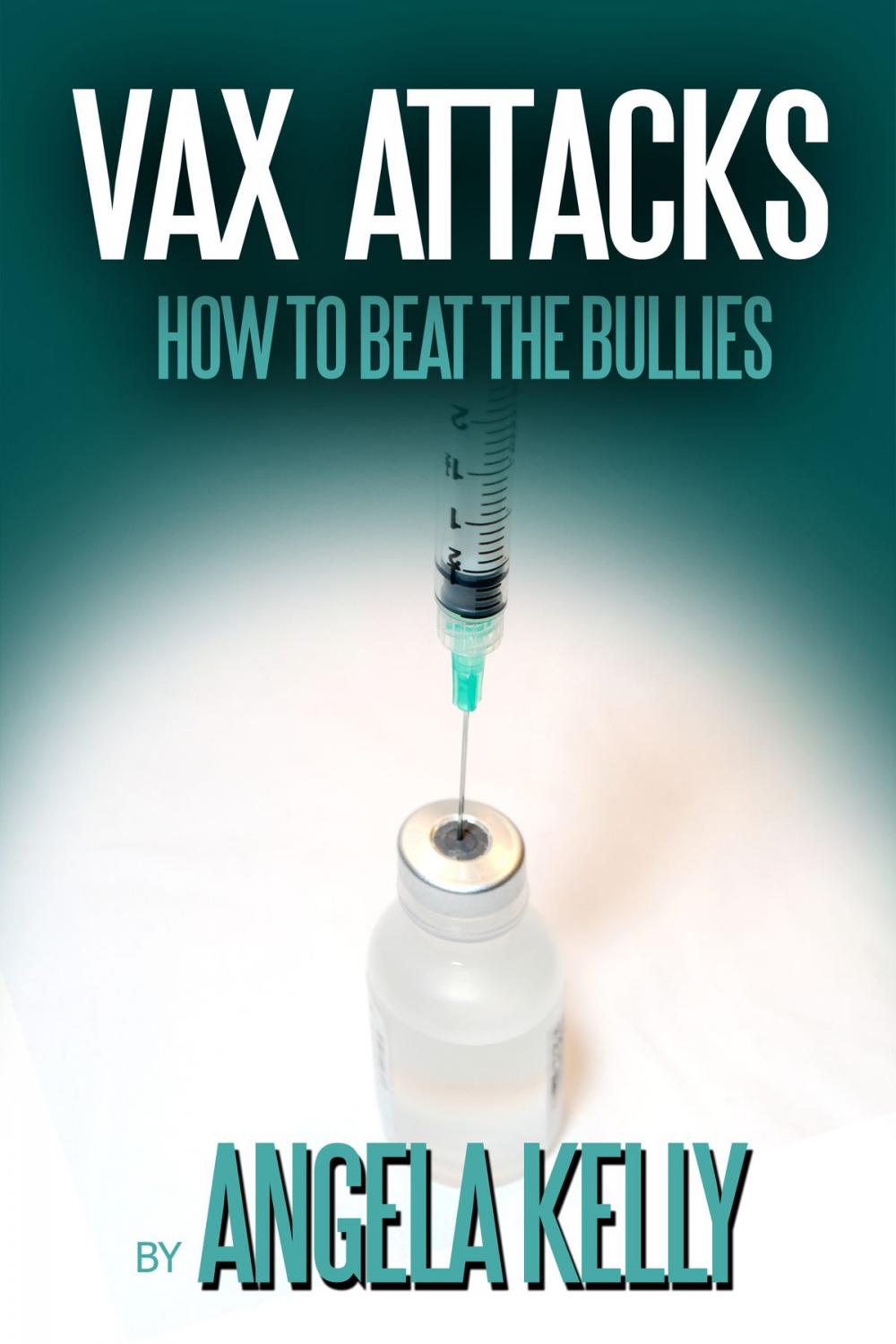 Big bigCover of Vax Attack: How to Beat the Bullies