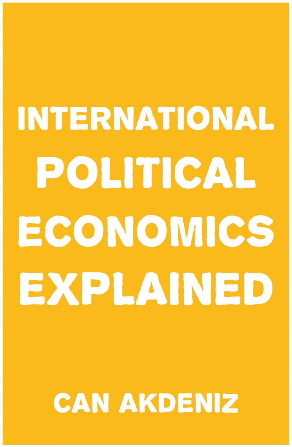 Big bigCover of International Political Economics Explained (Simple Textbooks Book 1)