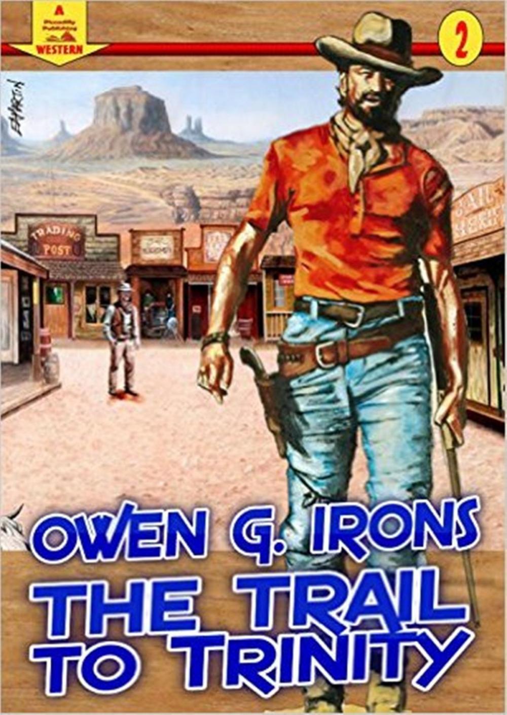 Big bigCover of The Trail to Trinity (A Piccadilly Publishing Western: Book 2)