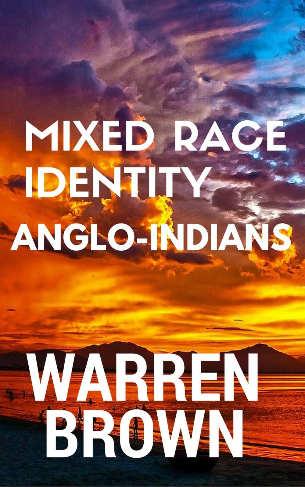 Big bigCover of Mixed Race Identity: Anglo-Indians