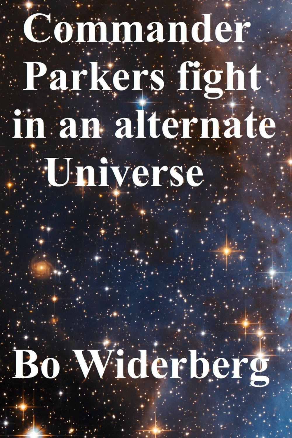 Big bigCover of Commander Parkers Fight in an Alternate Universe