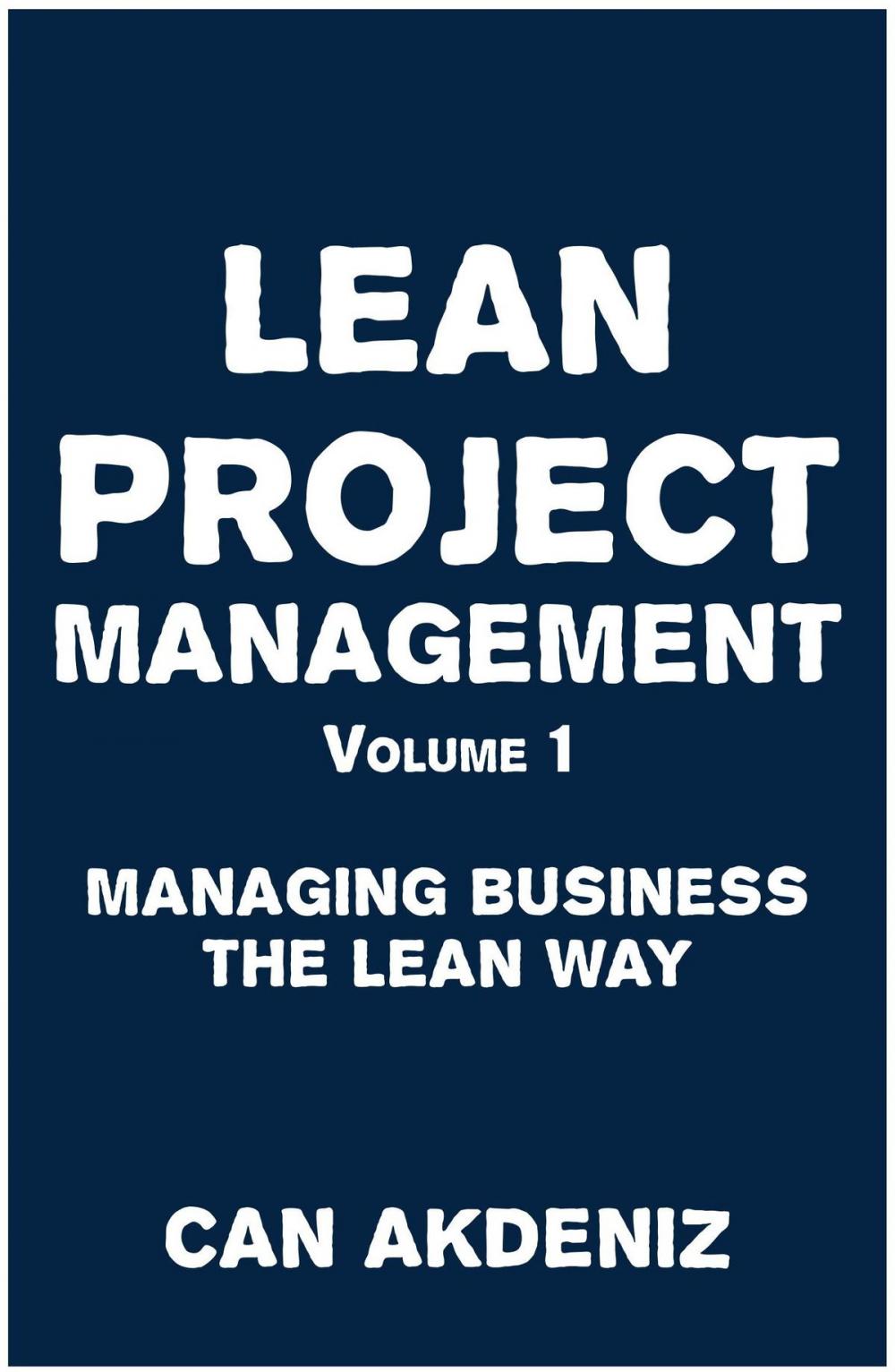 Big bigCover of Lean Project Management Volume 1: Managing Business the Lean Way