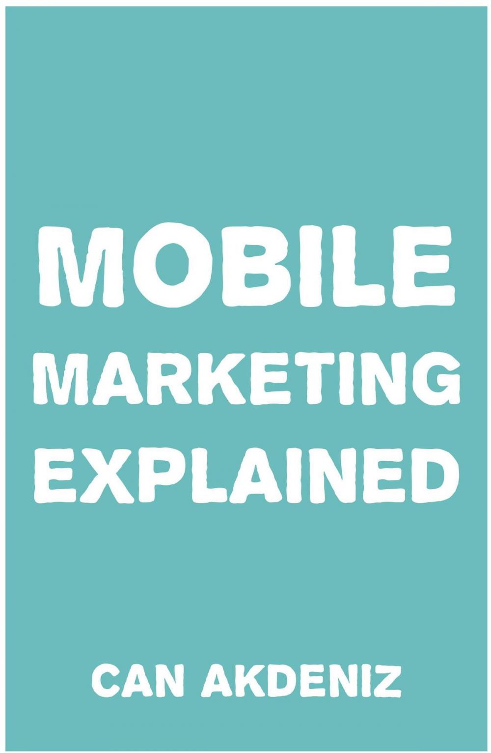 Big bigCover of Mobile Marketing Explained